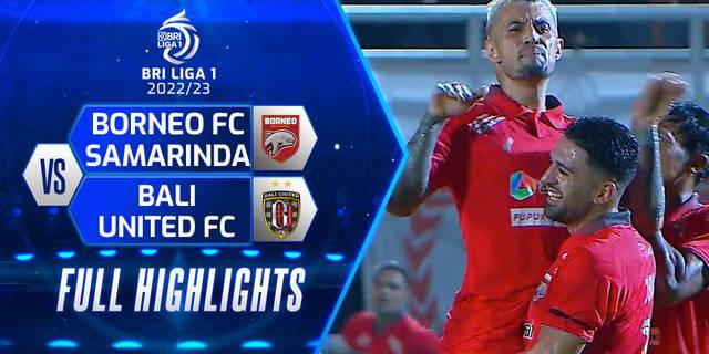 VIDEO: Highlights BRI Liga 1, Borneo FC Taklukkan Bali United 5-1