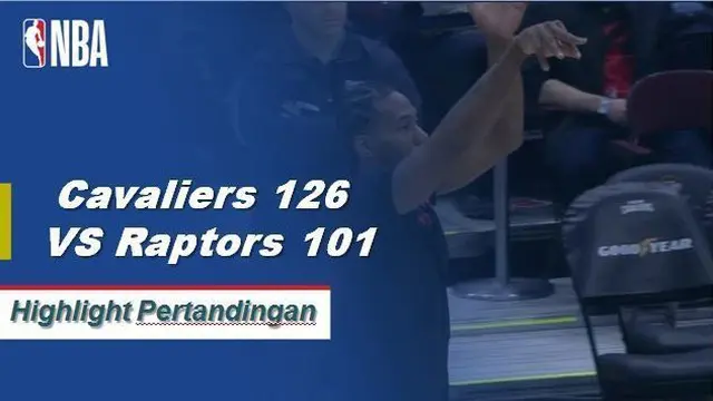 Cuplikan Hasil Pertandingan : Cavaliers 126 VS Raptors 101