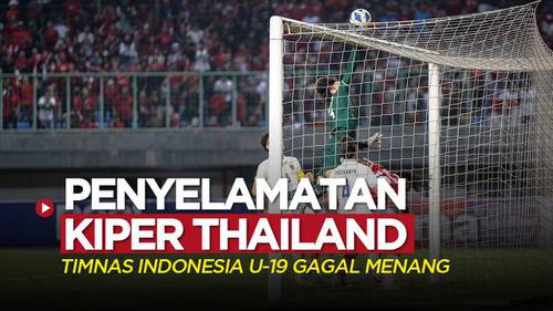 VIDEO: Momen Piala AFF U-19 2022, Penyelamatan Gemilang Kiper Thailand Buat Timnas Indonesia U-19 Gagal Menang