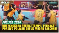Proliga 2026 Langsung Panas! Bhayangkara Presisi Tampil Perkasa, Popsivo Polwan Gebuk Medan Falcons