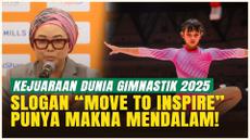 Mengupas Arti &ldquo;Move To Inspire&rdquo; di Kejuaraan Dunia Gimnastik 2025&nbsp;