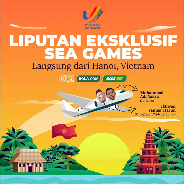 SEA Games - Liputan Eksklusif SEA Games Langsung dari Hanoi, Vietnam
