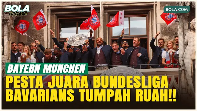 Ribuan Fans Pesta Juara! Bayern Munchen Rayakan Gelar Bundesliga ke-13 dalam 14 Musim