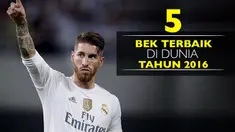 Video lima bek terbaik di dunia tahun 2016, salah satunya Sergio Ramos bek asal Real Madrid diurutan ke-1.