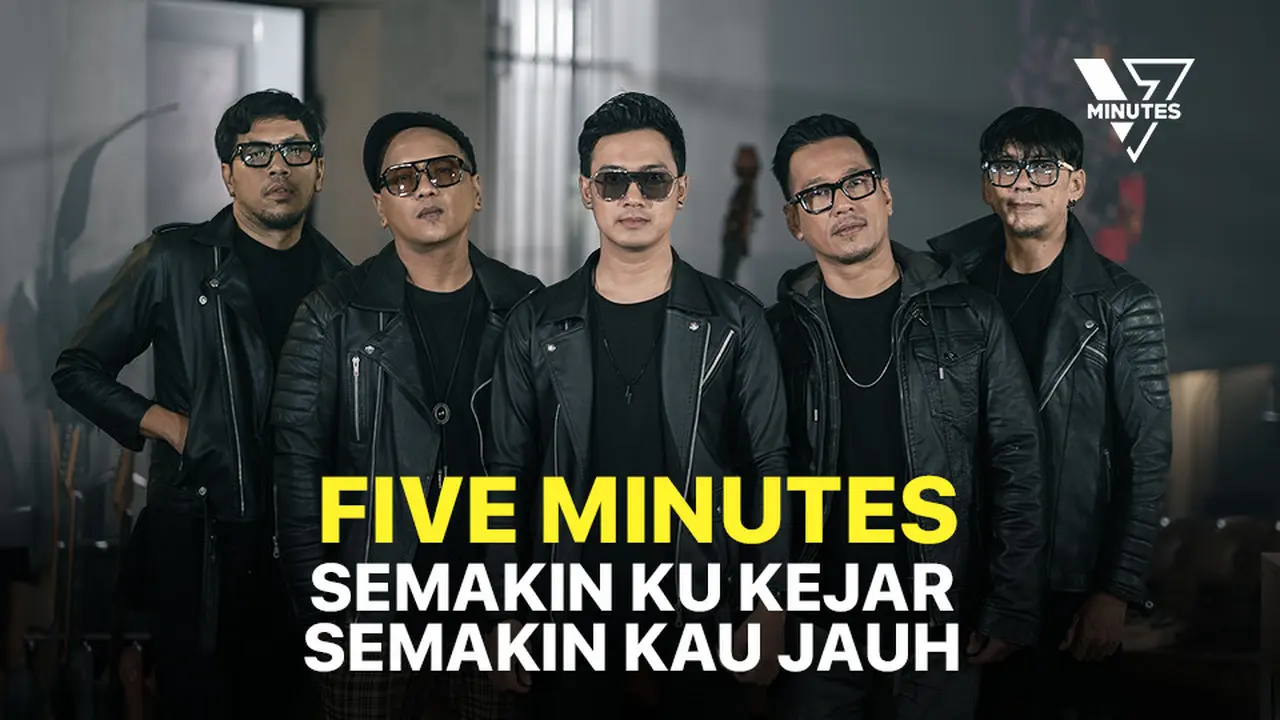 Five Minutes - Semakin Ku Kejar Semakin Kau Jauh