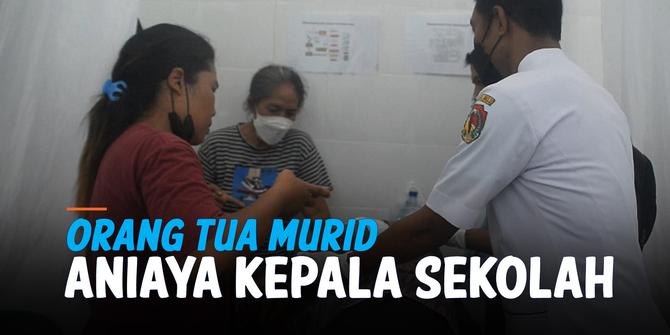 VIDEO: Marah Anak Ditegur, Orangtua Aniaya Kepala Sekolah