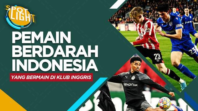 Berita video empat pemain berdarah Indonesia yang akan bermain di klub Inggris, salah satunya Elkan Baggott.