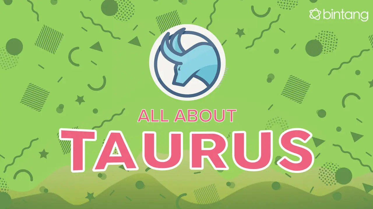 [Bintang]  All About Taurus: Jangan Perlakukan Taurus Kayak Begini, Jangan!