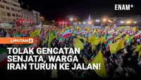 Gelombang Protes Warga Iran! Gencatan Senjata Disebut Penghianatan