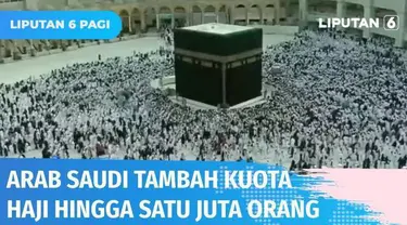 Pihak Kerajaan Arab Saudi mengumumkan menambah kuota haji hingga 1 juta orang pada tahun 2022. Hal ini sebagai bentuk perayaan keberhasilan Arab Saudi dalam mengendalikan pandemi Covid-19.