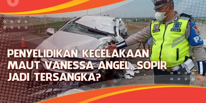 VIDEO: Penyelidikan Kecelakaan Maut Vanessa Angel, Sopir Jadi Tersangka?