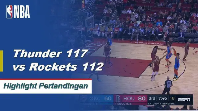 Cuplikan Pertandingan NBA : Thunder 117 VS Rockets 112