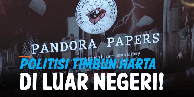 VIDEO: Geger! Pandora Papers Ungkap Politisi Penimbun Harta di Luar Negeri