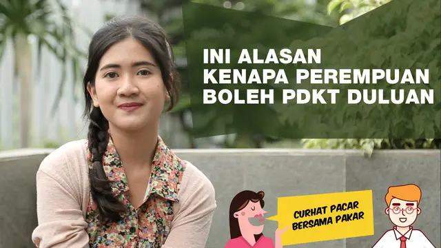 Perempuan yang terlebih dulu melakukan PDKT sering dianggap tabu. Padahal, tidak ada yang salah, karena perempuan  berhak untuk menunjukkan rasa sukanya.