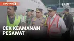KAPOLRI DAN MENHUB RAMP CEK KESIAPAN PESAWAT UNTUK PASTIKAN KEAMANAN PEMUDIK
