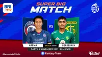 Big match BRI Liga 1 : Arema FC vs Persebaya Surabaya