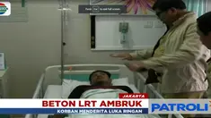 Dua dari lima korban terluka ambruknya beton penyambung LRT, masih harus menjalani perawatan di Rumah Sakit