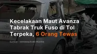 Kecelakaan Maut Avanza Tabrak Truk Fuso di Tol Terpeka, 6 Orang Tewas