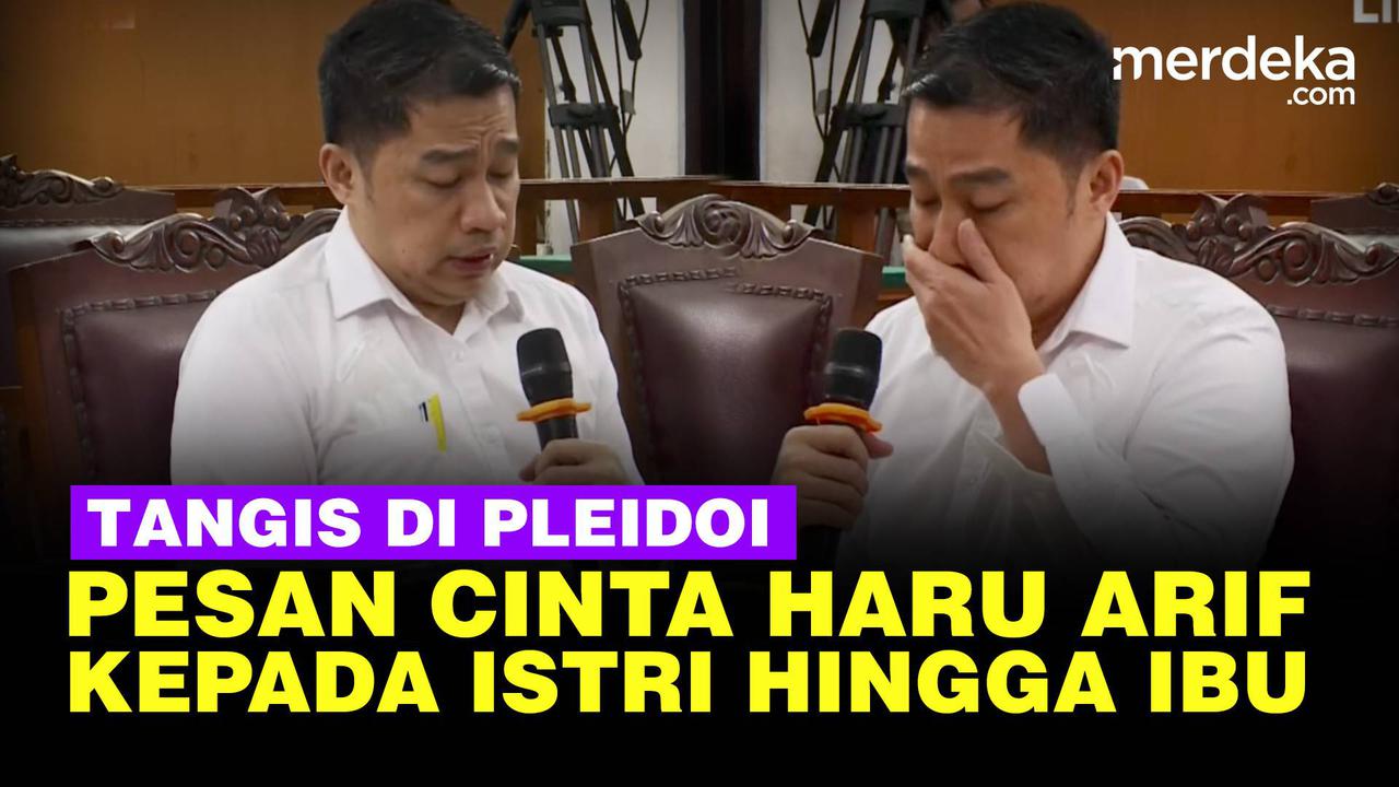 VIDEO: Arif Terisak Sampaikan Pembelaan Beri Pesan Cinta ke Istri, Ibu Hingga Hakim