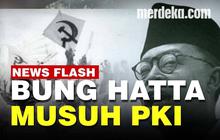 VIDEO: Penyebab PKI Sangat Memusuhi Sosok Bung Hatta