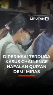 Diperiksa! Terduga Kasus Challenge Hafalan Qur'an Demi Miras