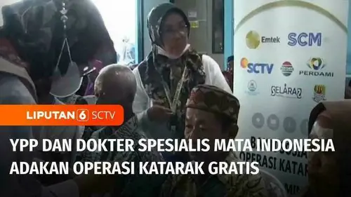 VIDEO: YPP dan Dokter Spesialis Mata Indonesia Adakan Operasi Mata Gratis di Cirebon