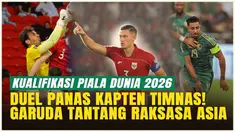 Putaran keempat Kualifikasi Piala Dunia 2026 zona Asia sebentar lagi dimulai. Di Grup B, kita akan disuguhkan duel seru, bukan hanya antarnegara, tapi juga antar kapten timnas yang akan memimpin skuad masing-masing.