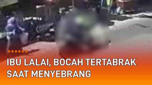 VIDEO: Bocah Tertabrak Saat Menyebrang, Tingkah Sang Ibu Bikin Warganet Geregetan