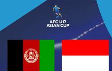 Live Streaming Indonesia U-17 vs Afghanistan U-17
