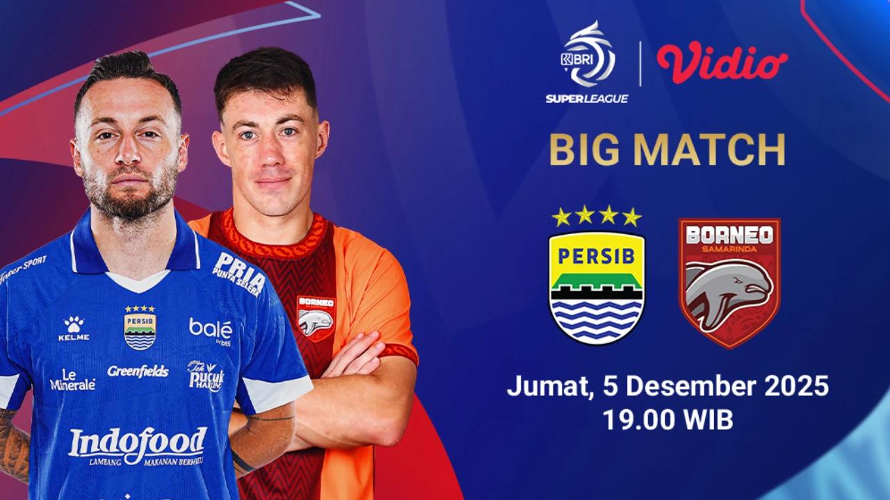 Nonton Live Streaming BRI Super League 2025/26: Persib vs Borneo FC, Eksklusif di Vidio