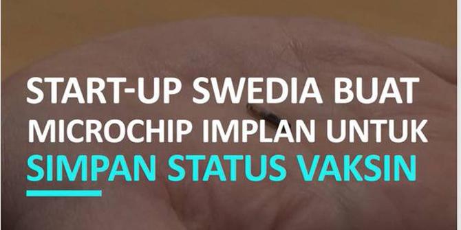 VIDEO: Microchip Implan Bisa Simpan Status Vaksin Covid-19