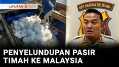 Polisi menggagalkan penyelundupan 20 ton pasir timah ilegal ke Malaysia. Selain pasir timah polisi juga menyita sebuah kapal kayu dan menangkap seorang pelaku.
