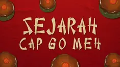 THUMBNAIL SEJARAH CAP GO MEH