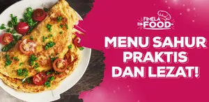 Menu Sahur yang Praktis dan Lezat