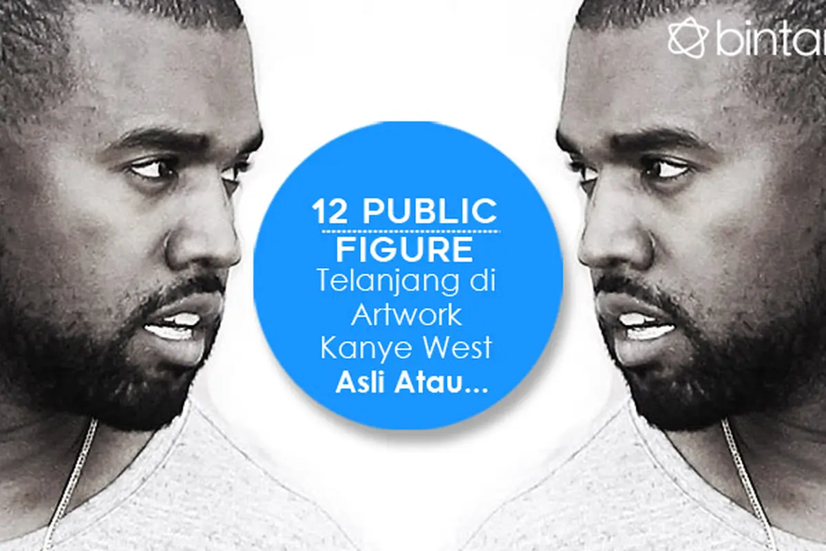 [Bintang] 12 Public Figure Telanjang di Artwork Kanye West, Asli Atau...