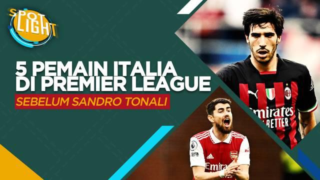 Berita video Spotlight kali ini membahas lima pemain berkebangsaan Italia termahal yang dibeli klub Liga Inggris, sebelum Sandro Tonali ke Newcastle United.