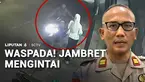 Waspada bermain hape di pinggir jalan, sebab penjambret gentayangan meski di jalan ramai. Seperti penjambretan terhadap seorang wanita muda di Cakung, Jakarta Timur, yang terekam CCTV.
