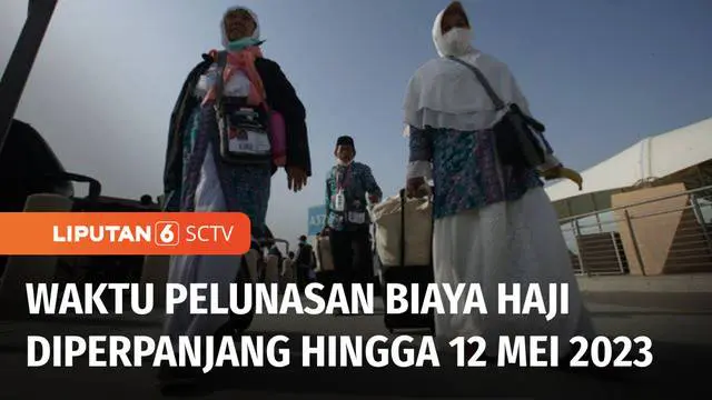 Kementerian Agama mengimbau agar calon jemaah haji yang masuk kuota keberangkatan tahun ini, segera melunasi biaya haji. Kemenag pun memperpanjang batas pelunasan biaya haji hingga 12 Mei mendatang.