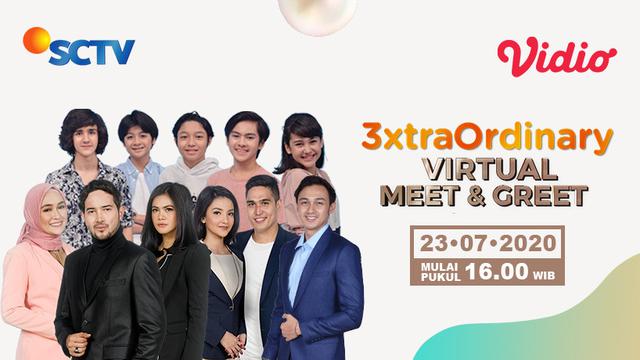 Saksikan Virtual Meet and Greet #3xtraOrdinary SCTV Bareng ...