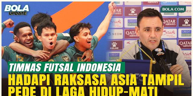 Tak Gentar Hadapi Jepang, Timnas Futsal Indonesia Fokus Tampil Maksimal di Laga Penentuan