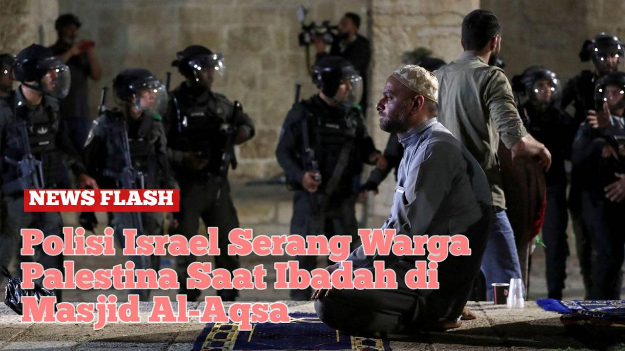 VIDEO : Polisi Israel Serang Warga Palestina Saat Ibadah di Masjid Al-Aqsa