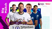 Link Live Streaming Liga Inggris :  Tottenham Vs Chelsea di Vidio Malam Ini. (Sumber : dok. vidio.com)