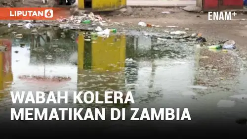 VIDEO: Wabah Kolera Mematikan di Zambia, Perubahan Iklim Perparah Situasi