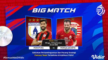 big match Persija Jakarta vs Persipura Jayapura, Minggu (19/9/2021)