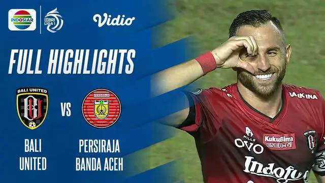 VIDEO: Highlights BRI Liga 1, Bali United Bantai Persiraja Banda Aceh Lima Gol Tanpa Balas