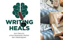 Stres Berat? Atasi Hanya dengan Menulis! Ini Cara Temukan Kebahagiaan dari Buku "Writing Heals" Karya Agung Setiyo Wibowo