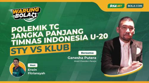 VIDEO Warung Bola: Polemik TC Jangka Panjang Timnas Indonesia U-20