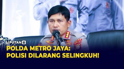 VIDEO: Polda Metro Jaya Tegaskan Polisi Dilarang Selingkuh