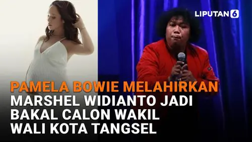 Pamela Bowie Melahirkan, Marshel Widianto Jadi Bakal Calon Wakil Wali Kota Tangsel
