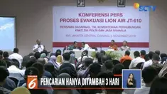 Konferensi pers yang digelar Tim SAR ini menjelaskan secara detail alasan pencarian diperpanjang selama tiga hari ke depan.